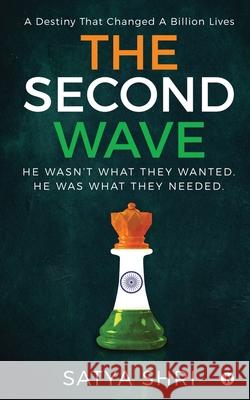 The Second Wave: A Destiny That Changed a Billion Lives Satya Shri 9781649195098 Notion Press - książka