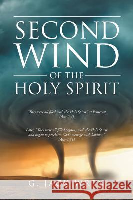 The Second Wind of the Holy Spirit G Jack Wren 9781640275065 Page Publishing, Inc. - książka