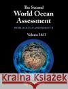 The Second World Ocean Assessment United Nations Office of Legal Affairs 9789211304220 United Nations