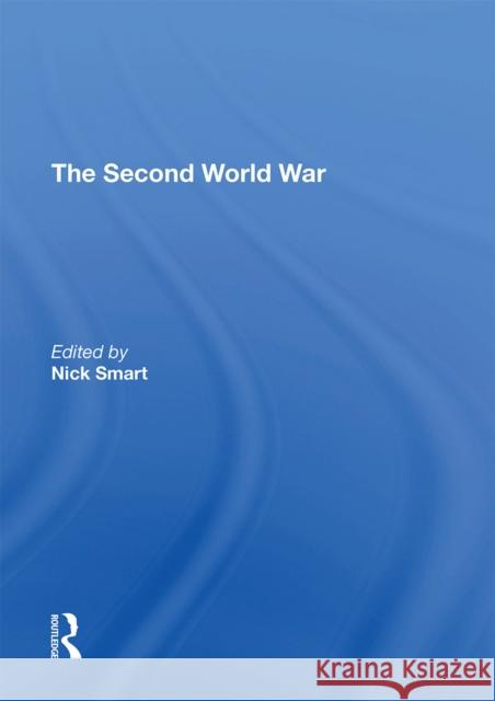 The Second World War Nick Smart 9781138357549 Taylor & Francis Ltd - książka