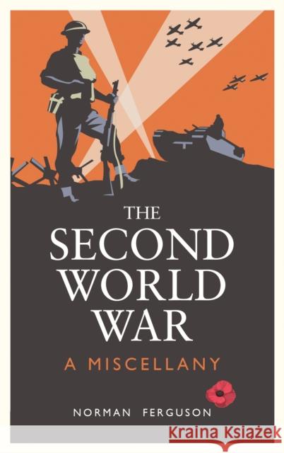 The Second World War: A Miscellany Norman Ferguson 9781837996315 Octopus Publishing Group - książka