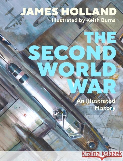 The Second World War: An Illustrated History James (Author) Holland 9780241601327 Penguin Books Ltd - książka