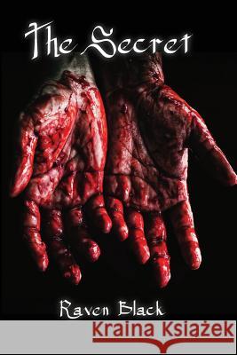 The Secret Raven Black 9780692830475 Raven Black Publications LLC - książka