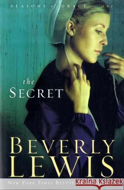 The Secret Beverly Lewis 9780764205712 Bethany House Publishers - książka