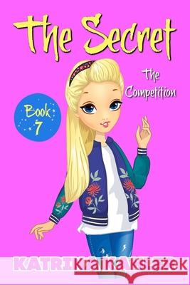THE SECRET - Book 7: The Competition Campbell, Kaz 9798522686840 Independently published - książka