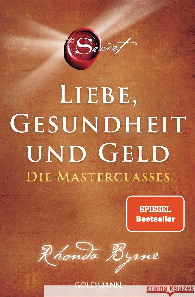 The Secret - Liebe, Gesundheit und Geld Byrne, Rhonda 9783442223732 Goldmann - książka