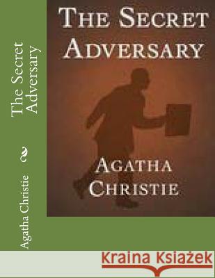 The Secret Adversary Agatha Christie 9781519142221 Createspace Independent Publishing Platform - książka