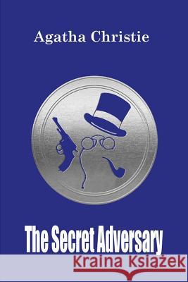 The Secret Adversary Agatha Christie 9781519356178 Createspace - książka