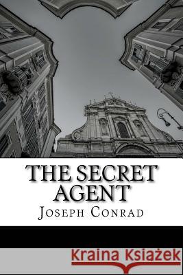 The Secret Agent Joseph Conrad 9781511599214 Createspace Independent Publishing Platform - książka