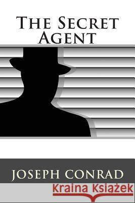 The Secret Agent Joseph Conrad                            Editorial International 9781512266986 Createspace - książka