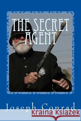 The Secret Agent Joseph Conrad 9781544798530 Createspace Independent Publishing Platform - książka