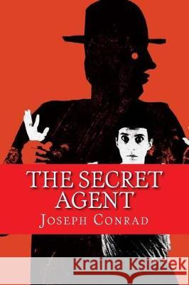 The Secret Agent Joseph Conrad 9781975889838 Createspace Independent Publishing Platform - książka