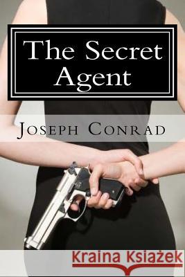 The Secret Agent Joseph Conrad 9781981883776 Createspace Independent Publishing Platform - książka