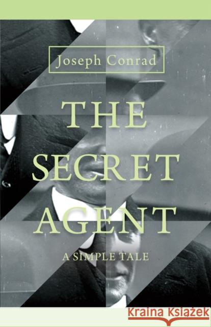 The Secret Agent - A Simple Tale Joseph Conrad   9781473332560 Conrad Press - książka