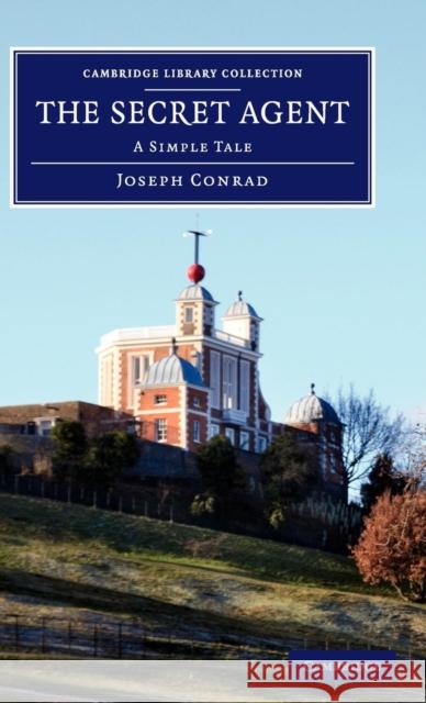 The Secret Agent: A Simple Tale Conrad, Joseph 9781108060394 Cambridge University Press - książka