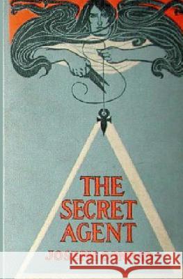 The Secret Agent: A Simple Tale Joseph Conrad 9781461129165 Createspace - książka