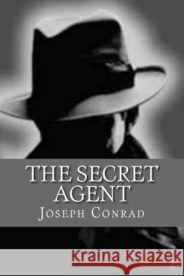 The Secret Agent (English Edition) Joseph Conrad Yordi Abreu 9781530460113 Createspace Independent Publishing Platform - książka