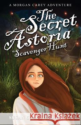 The Secret Astoria Scavenger Hunt Susan Colleen Browne 9780996740821 Whitethorn Press - książka