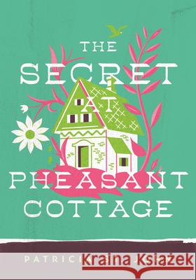 The Secret at Pheasant Cottage Patricia Mary S Mary Mills Gary Rees 9780802465795 Moody Publishers - książka