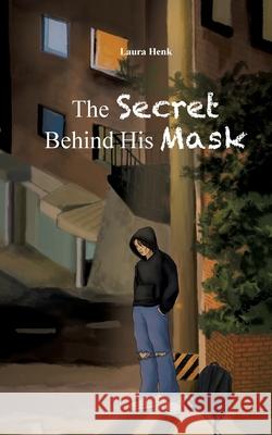 The Secret Behind His Mask Laura Henk 9783769318531 Bod - Books on Demand - książka