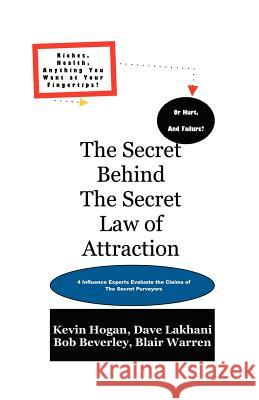 The Secret Behind the Secret Law of Attraction Kevin Hogan Dave Lakhani Bob Beverley 9781934266021 Network 3 Publishing - książka