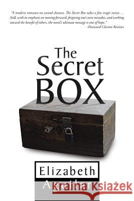 The Secret Box Elizabeth Aguilar 9781496989116 Authorhouse - książka