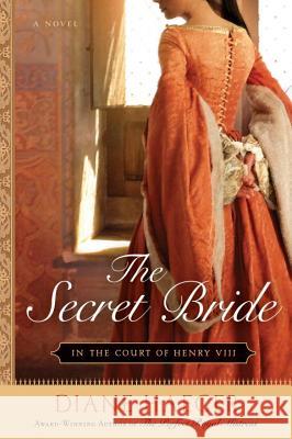 The Secret Bride: In the Court of Henry VIII Diane Haeger 9780451223135 New American Library - książka