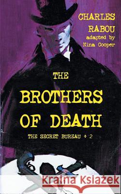 The Secret Bureau 2: The Brothers of Death Charles Rabou Nina Cooper 9781612275925 Hollywood Comics - książka