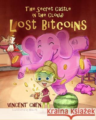 The Secret Castle in the Cloud: Lost Bitcoins Vincent Chen 9781070998459 Independently Published - książka