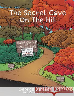 The Secret Cave on the Hill Monroe, George 9781477288405 Authorhouse - książka