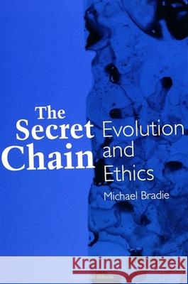 The Secret Chain Michael Bradie 9780791421062 State University of New York Press - książka