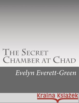 The Secret Chamber at Chad Evelyn Everett-Green 9781517126636 Createspace - książka