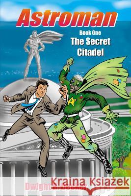 The Secret Citadel Dwight R. Decker 9781726049450 Createspace Independent Publishing Platform - książka