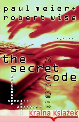 The Secret Code Paul D. Meier Robert Wise 9780785270904 Thomas Nelson Publishers - książka