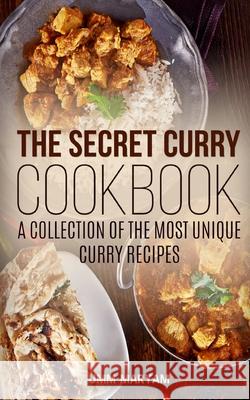 The Secret Curry Cookbook: A Collection of the Most Unique Curry Recipes Umm Maryam 9781517045920 Createspace - książka
