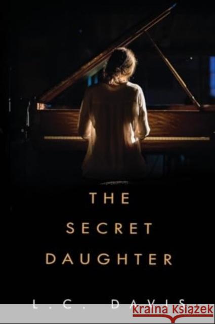 The Secret Daughter L.C. Davis 9781837942893 Pegasus Elliot Mackenzie Publishers - książka