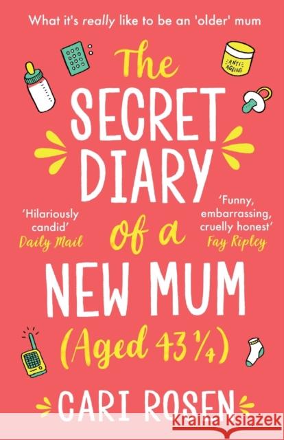 The Secret Diary of a New Mum (aged 43 1/4) Cari Rosen 9780715653609 Prelude - książka