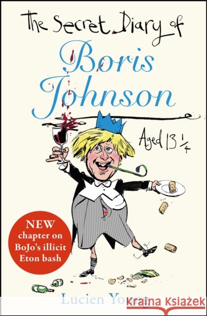 The Secret Diary of Boris Johnson Aged 13¼ Lucien Young 9781529406658 Quercus Publishing - książka