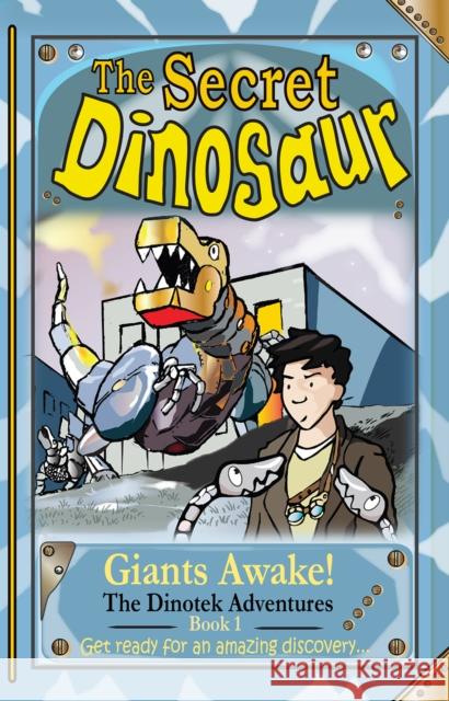 The Secret Dinosaurs: Giants Awake! N.S. (Author) Blackman 9780992752507 Dinosaur Books Ltd - książka