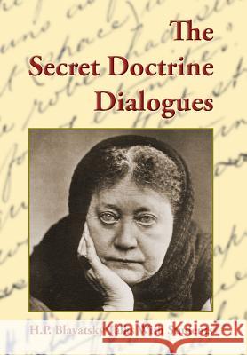 The Secret Doctrine Dialogues Helena P. Blavatsky 9780989854108 Theosophy Company - książka