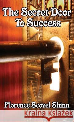 The Secret Door to Success Florence Shinn Shinn 9781515437253 Wilder Publications - książka