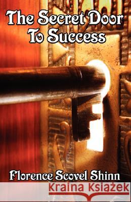 The Secret Door to Success Florence Shinn Shinn 9781604591507 Wilder Publications - książka