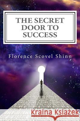 The Secret Door to Success: The Metaphysical Decoding of the Bible Florence Scovel Shinn 9781495977077 Createspace - książka