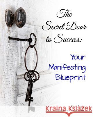 The Secret Door to Success: Your Manifestation Blueprint Kate Large Florence Scove 9780982606131 Waiting in the Other Room Productions - książka