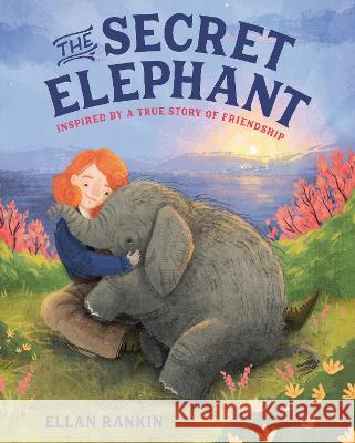 The Secret Elephant: Inspired by a True Story of Friendship Ellan Rankin 9780593703267 Random House Studio - książka