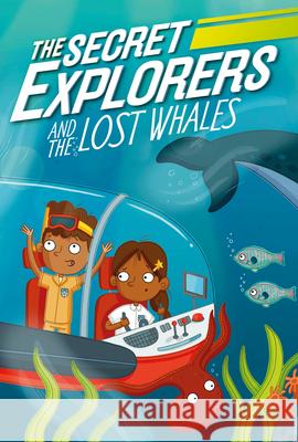 The Secret Explorers and the Lost Whales King, SJ 9780744023848 DK Publishing (Dorling Kindersley) - książka