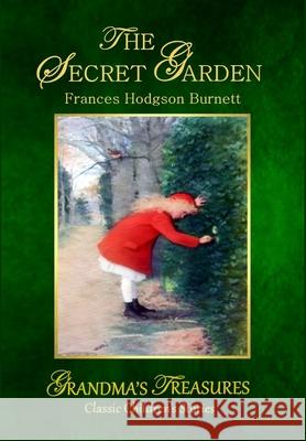 THE Secret Garden Frances Hodgson Burnett, GRANDMA'S TREASURES 9781312789739 Lulu.com - książka