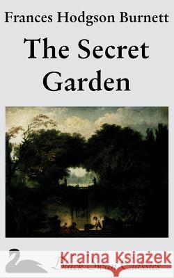 The Secret Garden Frances Hodgson Burnett 9781469988832 Createspace - książka