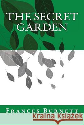 The Secret Garden Frances Hodgson Burnett 9781481833073 Createspace - książka