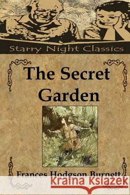 The Secret Garden Frances Hodgson Burnett Richard S. Hartmetz 9781482023435 Createspace - książka